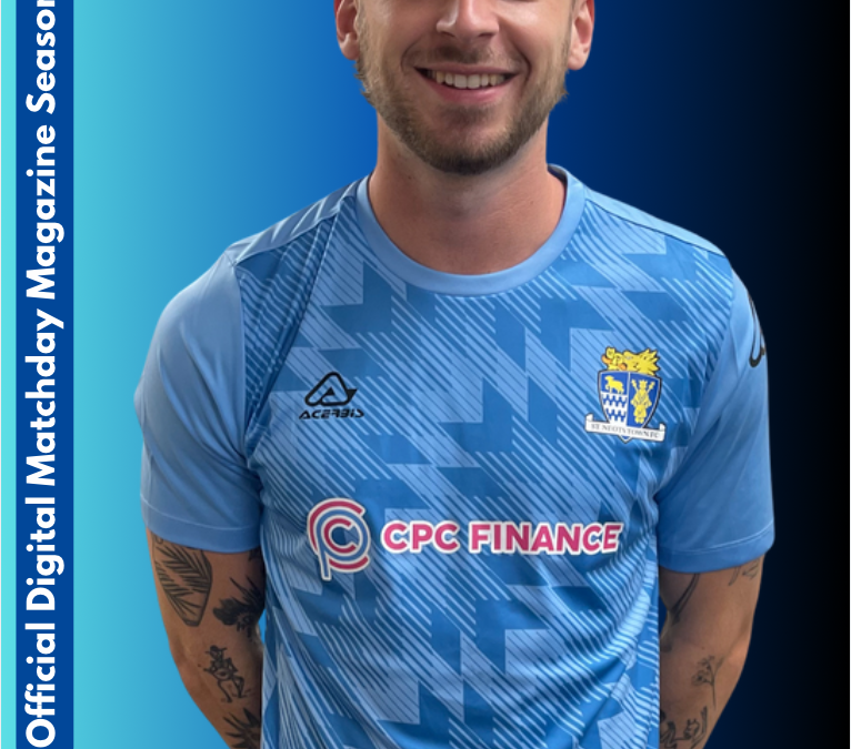 Season 2024/25 – Issue Eight/Nine – Lutterworth Town/Histon