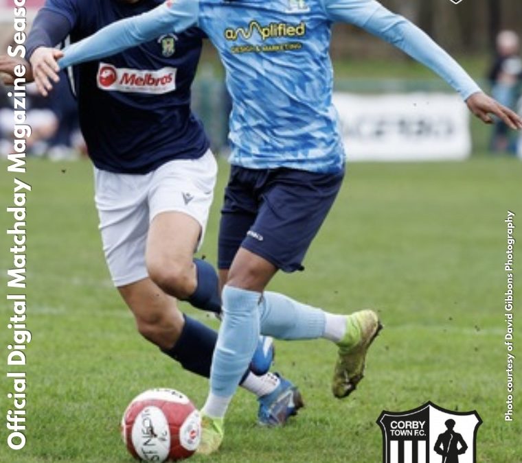 Season 2025/26 – Issue Twenty-One – Corby Town – ( NPL Midland Division)